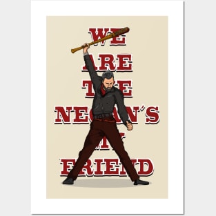 We are the Negan's my friend Posters and Art